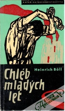 Chléb mladých let - Böll Heinrich
