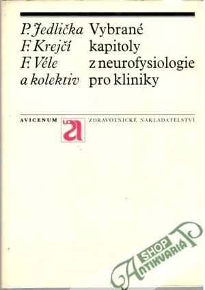 Vybrané kapitoly z neurofysiologie pro kliniky - Jedlička, Krejčí, Véle a kolektív