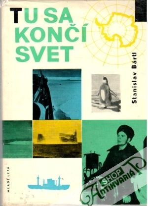 Tu sa končí svet - Bártl Stanislav