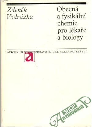 Obecná a fysikální chemie pro lékaře a biology - Vodrážka Zdeněk