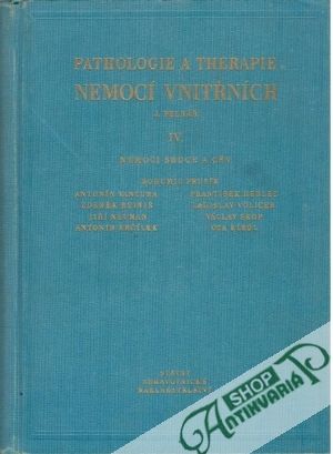 Pathologie a therapie nemocí vnitřních IV. - Pelnář Josef