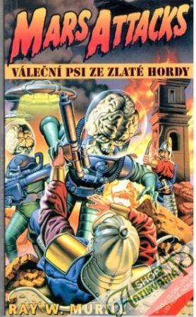 Váleční psi ze zlaté hordy - Murill Ray W.