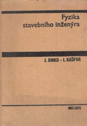 Fyzika stavebního inženýra - Binko, Kašpar