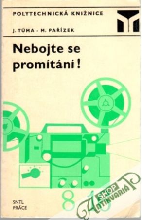 Nebojte se promítání! - Tůma J., Pařízek M.