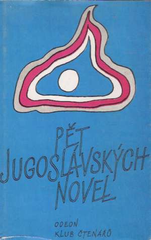 Pět jugoslávských novel - Kolektív autorov