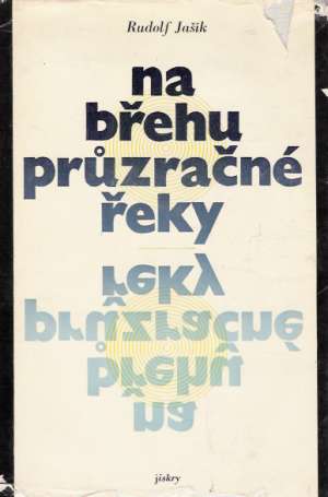 Na břehu prúzračné řeky - Jašík Rudolf
