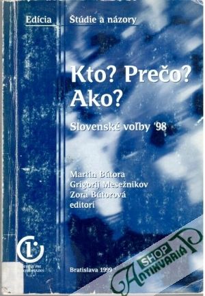 Kto? Prečo? Ako? - Bútora, Mesežnikov, Bútorová