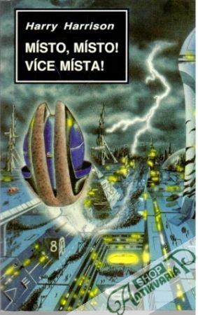 Místo, místo! Více místa! - Harrison Harry
