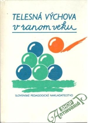 Telesná výchova v ranom veku - Knorová J., Melegová V., Strnad S.