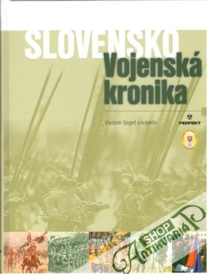 Slovensko - vojenská kronika - Segeš Vladimír a kolektív