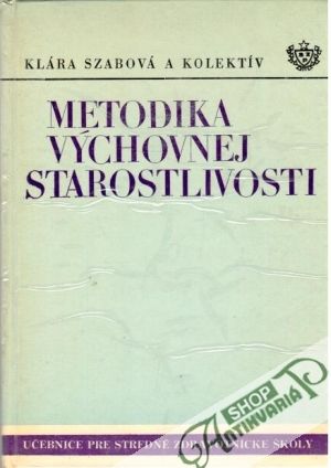 Metodika výchovnej starostlivosti - Szabová Klára a kolektív