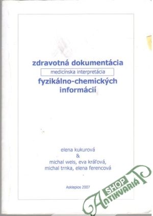 Zdravotná dokumentácia fyzikálno - chemických informácií - Kukurová a kolektív