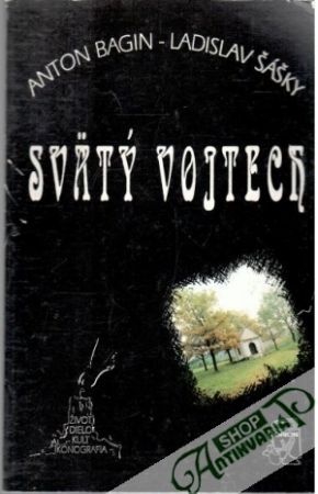 Svätý Vojtech - Bagin Anton, Šášky Ladislav