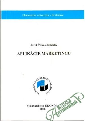 Aplikácie marketingu - Čimo Jozef a kolektív