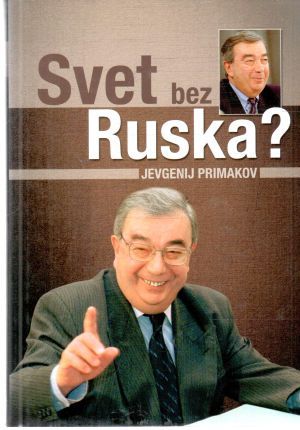 Svet bez Ruska? - Primakov Jevgenij