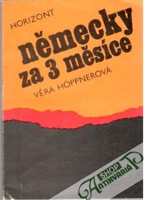 Německy za 3 měsíce - Hoppnerová Věra