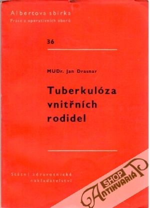 Tuberkulóza vnitřních rodidel - Drasnar Jan