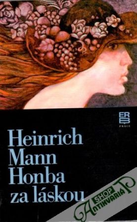 Honba za láskou - Mann Heinrich