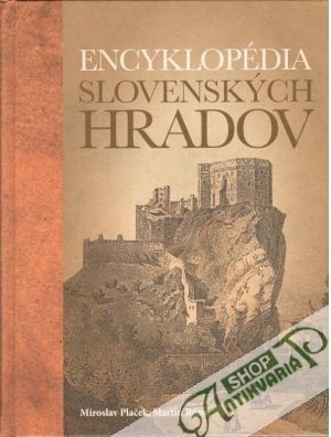 Encyklopédia slovenských hradov - Plaček Miroslav, Bóna Martin