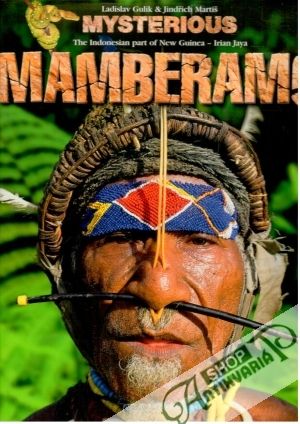 Mysterious Mamberamo - Gulik Ladislav, Martiš Jindřich
