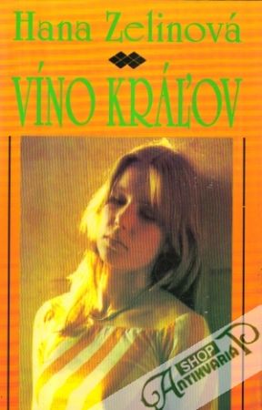 Víno kráľov - Zelinová Hana