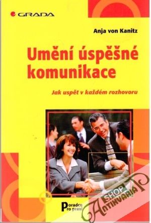 Umění úspěšné komunikace - von Kanitz Anja