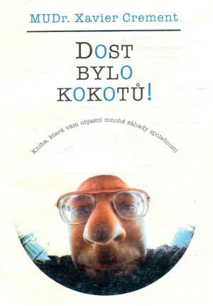 Dost bylo kokotů! - Crement Xavier