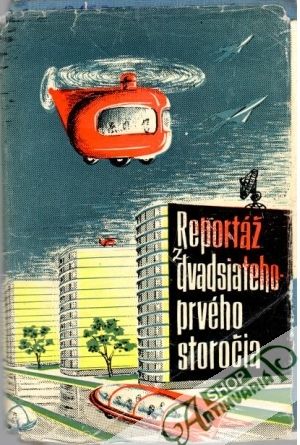 Reportáž z dvadsiateho prvého storočia - Vasiľev M., Guščev S.