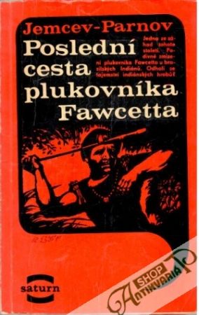 Poslední cesta plukovníka Fawcetta - Jemcev - Parnov M.