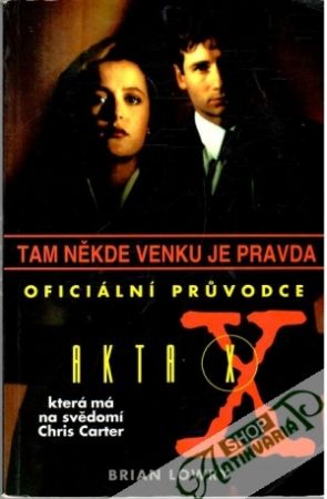 Akta X - tam někde venku je pravda - Lowry Brian