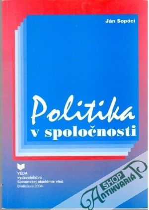 Politika v spoločnosti - Sopóci Ján