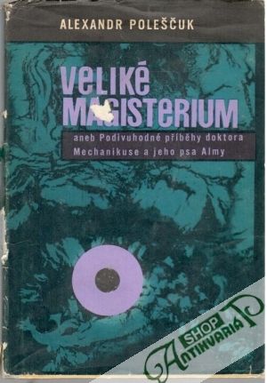 Veliké magisterium - Poleščuk Alexandr