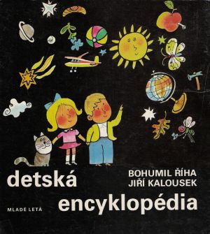 Detská encyklopédia - Říha B., Kalousek J.