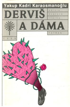 Derviš a dáma - Karaosmanglu K.Y.