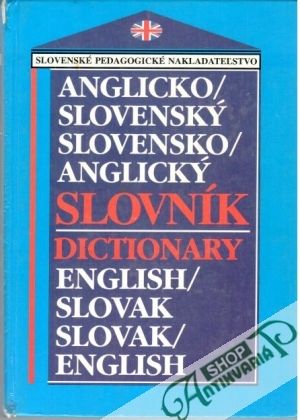Anglicko - slovenský, slovensko - anglický slovník - Smrčinová Dagmar, Haraksimová Erna, Mokrá Rita