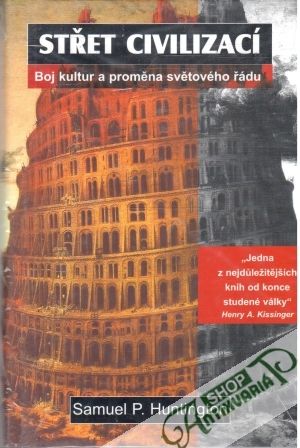 Střet civilizací - Huntington Samuel P.