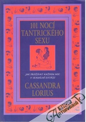 101 nocí tantrického sexu - Lorius Cassandra