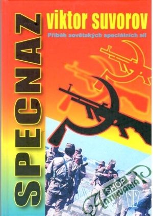 Specnaz - Příběh sovětských speciálních sil - Suvorov Viktor