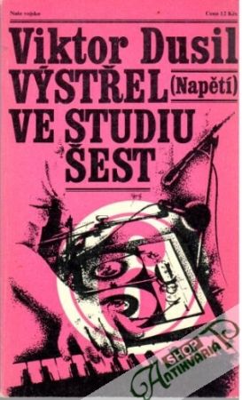 Výstřel ve studiu šest - Dusil Viktor