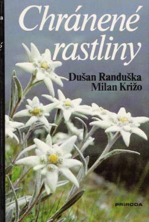 Chránené rastliny - Randuška D., Križo M.