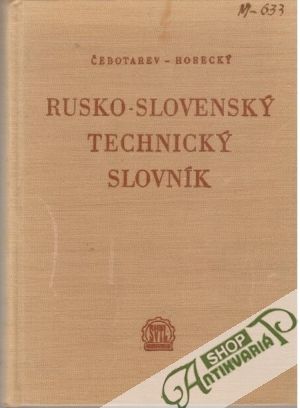 Rusko - slovenský technický slovník - Čebotarev, Horecký
