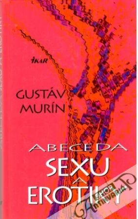 Abeceda sexu a erotiky - Murín Gustáv