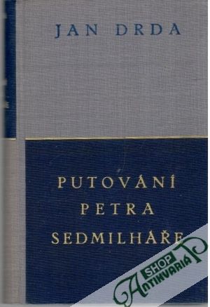 Putování Petra Sedmilháře (bez obalu) - Drda Jan
