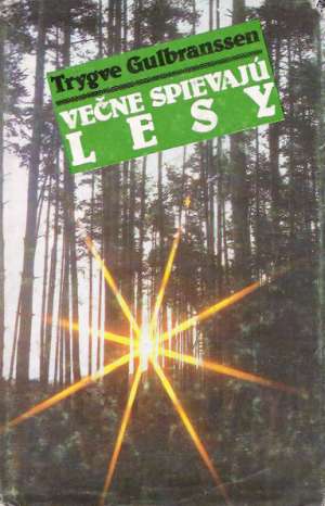 Večne spievajú lesy - Gulbranssen Trygve