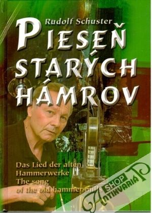 Pieseň starých hámrov - Schuster Rudolf