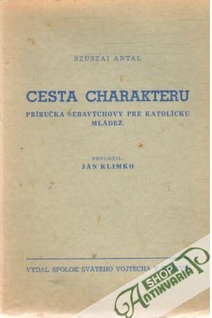 Cesta charakteru - Antal Szuszai