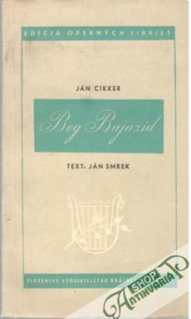 Beg Bajazid - Cikker Ján, Smrek Ján