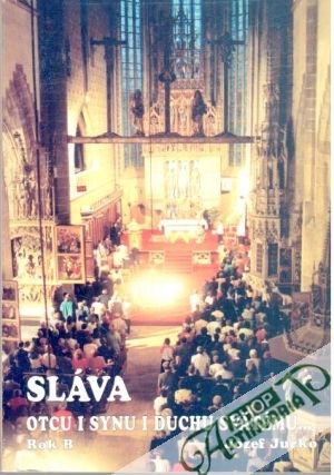 Sláva otcu i synu i duchu svätému... - Jurko Jozef