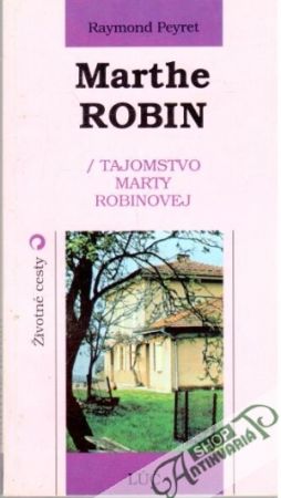 Marthe Robin - Peyret Raymond