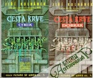 Cesta krve - Dobrák, Cynik - Kulhánek Jiří